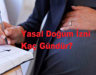 Yasal Doğum İzni Kaç Gündür?