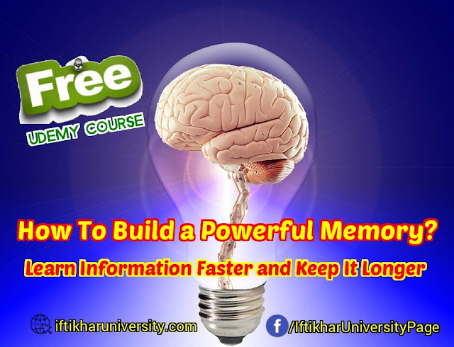How To Build a Powerful Memory | Free Udemy Course | Iftikhar University