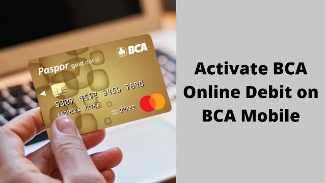 Cara Mengaktifkan Debit Online BCA di BCA Mobile