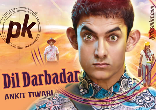 Dil Darbadar from PK