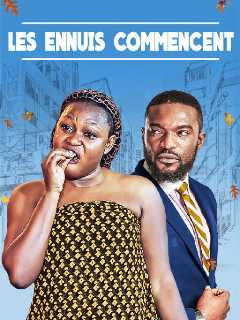 : L’affiche du film africain « Les Ennuis Commencent »