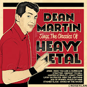 Dean Martin Sings Metal Really a album id like to see. LOL (Illustrator)