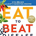 Eat To Beat Disease 餓死疾病吃出健康 / 逆轉疾病的科学食療聖經