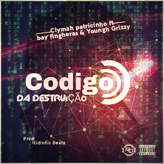 Climah Patrocinho Feat Young Grizzy-Codico Da destruição (2019)