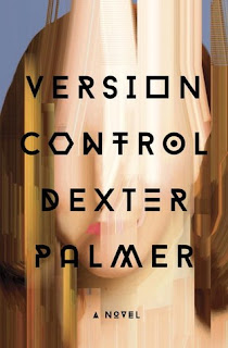 Version Control by Dexter Palmer :: Outlandish Lit's Book Review