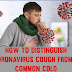 How to distinguish coronavirus cough from a common cold