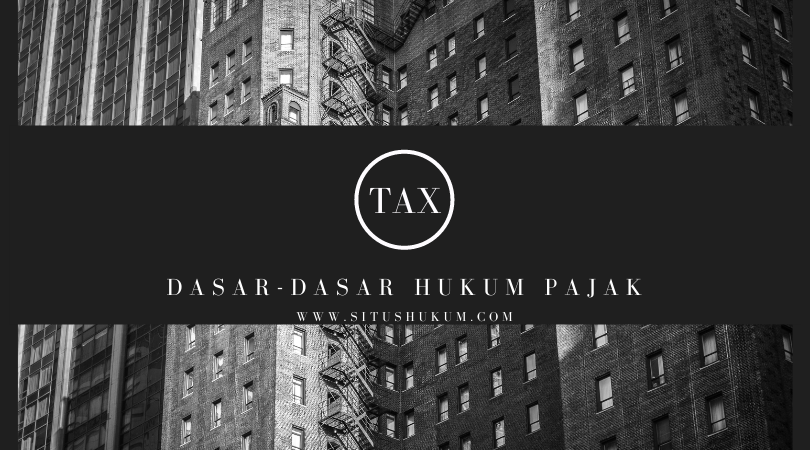 Dasar-dasar hukum pajak