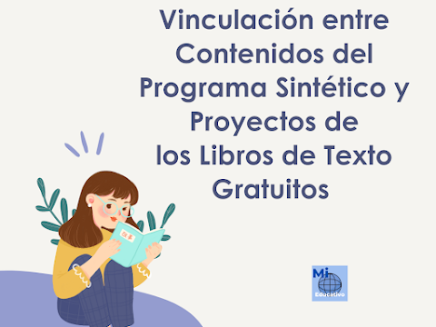 Vinculación entre Contenidos del Programa Sintético y Proyectos de los Libros de Texto Gratuitos