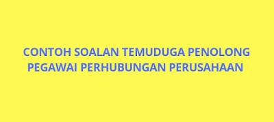 Contoh Soalan Temuduga Penolong Pegawai Perhubungan 