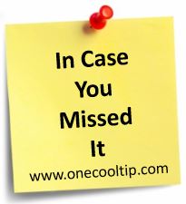ICYMI - In Case You Missed It - OneCoolTip.com