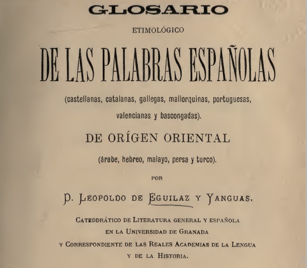 GLOSARIO   ETIMOLÓGICO DE LAS PALABRAS ESPAÑOLAS  DE ORIGEN ORIENTAL.