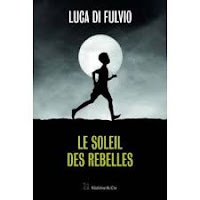 http://tantquilyauradeslivres.blogspot.com/2018/04/le-soleil-des-rebelles-luca-di-fulvio.html