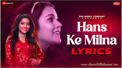 Hans Ke Milna Song Lyrics in English | Nishtha Sharma | Amjad Nadeem Aamir | Azeem Shirazi