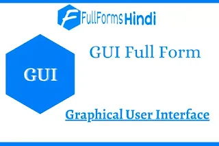 GUI ka Full Form | GUI का फूल फॉर्म | जीयूआई का मतलब