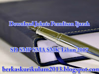 Download Juknis Penulisan Ijazah SD SMP SMA SMK Tahun 2017