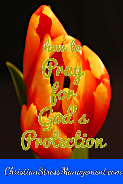 How to Pray for God's Protection