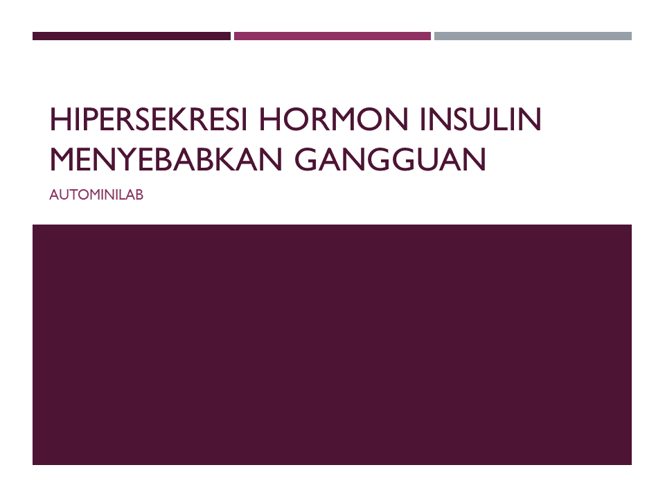 Hipersekresi hormon insulin menyebabkan Gangguan