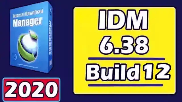 IDM Crack 6.38 Build 12 Patch + Serial Key 2020 [Latest]
