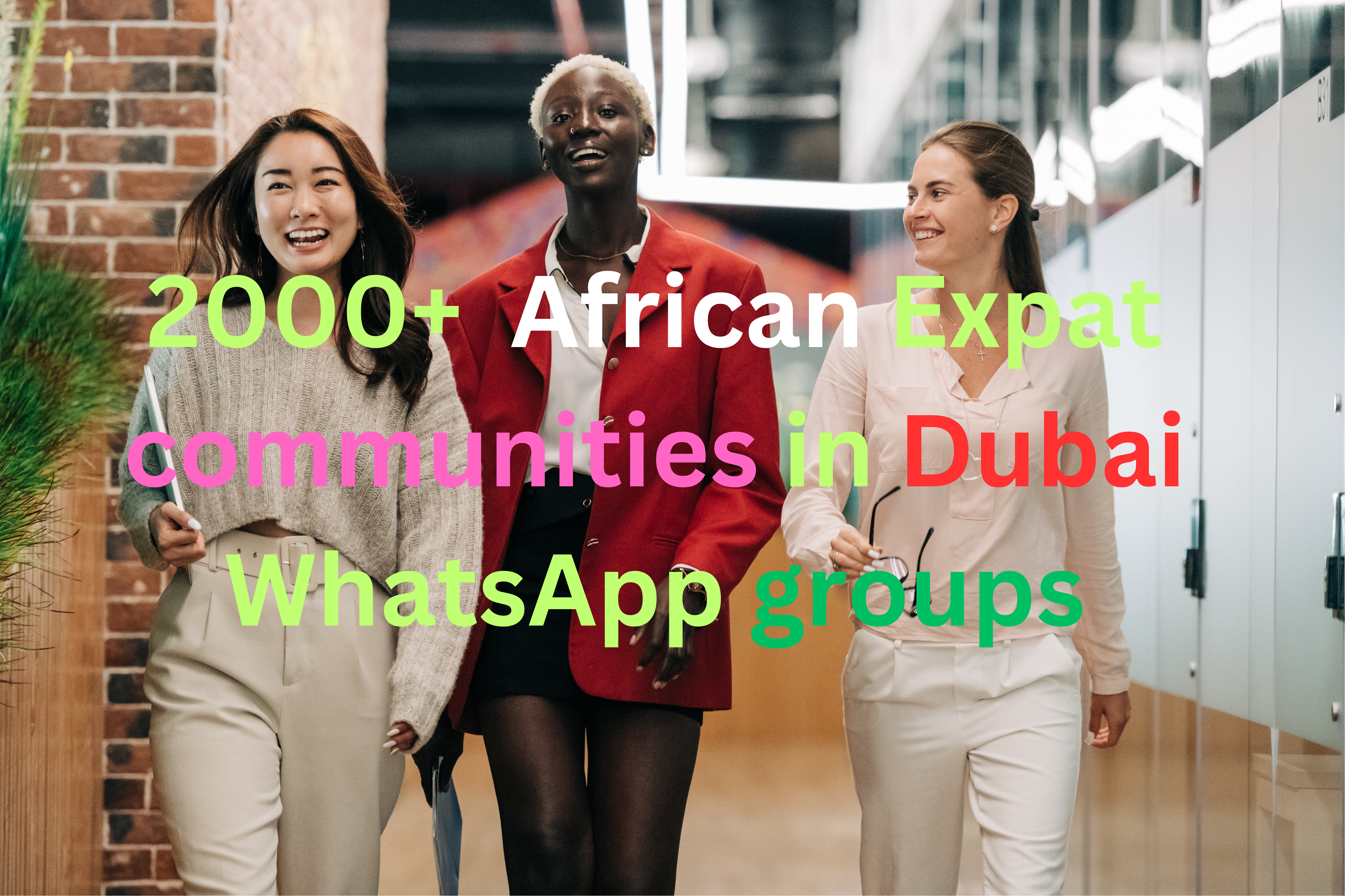 2000+  African Expat communities in Dubai WhatsApp groups