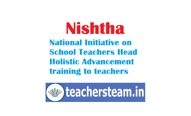 NISHTHA (National Initiative on School Teachers Head Holistic Advancement) 22 August onwards