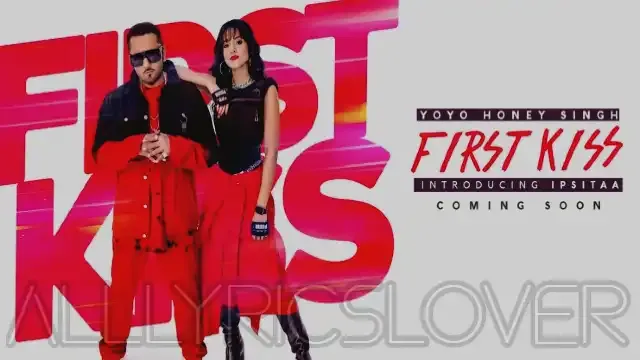 First Kiss (Lyrics) in English - Yo Yo Honey Singh | Ipsitaa