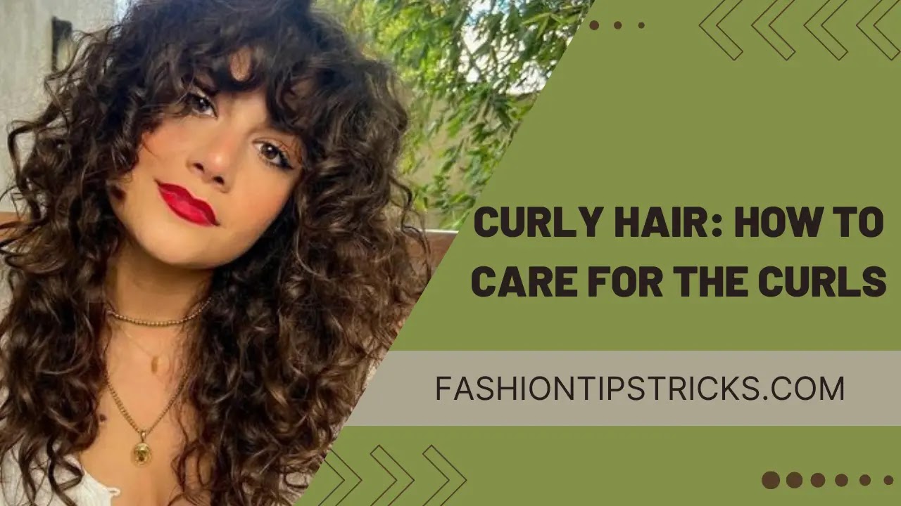 Curly Hair: How to Care for the Curls