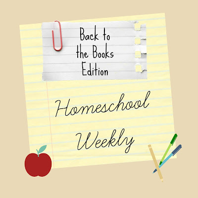 Homeschool Weekly - Back to the Books Edition on Homeschool Coffee Break @ kympossibleblog.blogspot.com