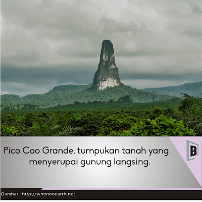 Bupugu - Pico Cao Grande, Gunung Unik yang Bukan Gunung