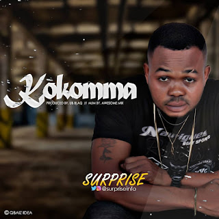 Music: Surprise ft. Ubblaq - Kokomma (Prod. Ubblaq)