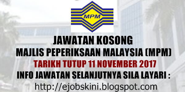 Jawatan Kosong Majlis Peperiksaan Malaysia (MPM) - 11 November 2017