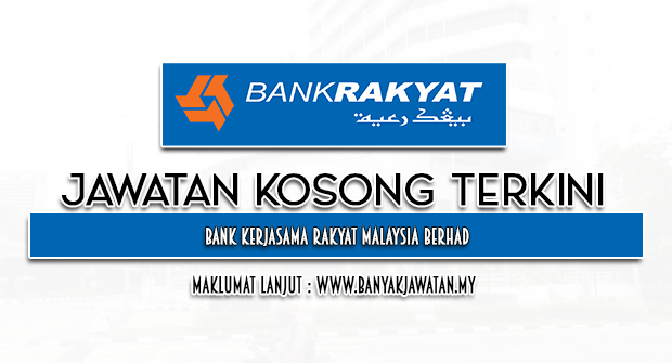Jawatan Kosong di Bank Kerjasama Rakyat Malaysia Berhad