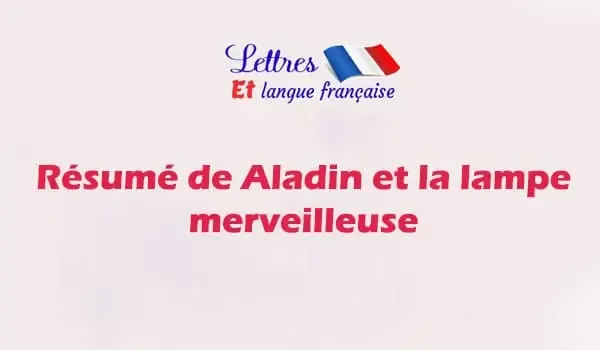 Résumé de Aladin et la lampe merveilleuse