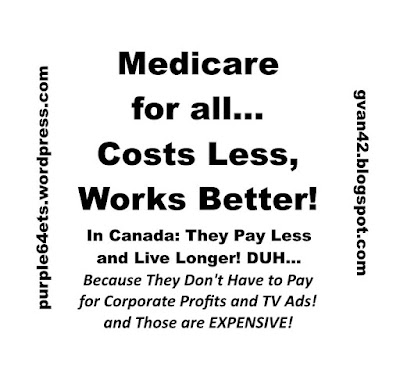 Medicare For All. Costs Less, Works Better! - meme - gvan42