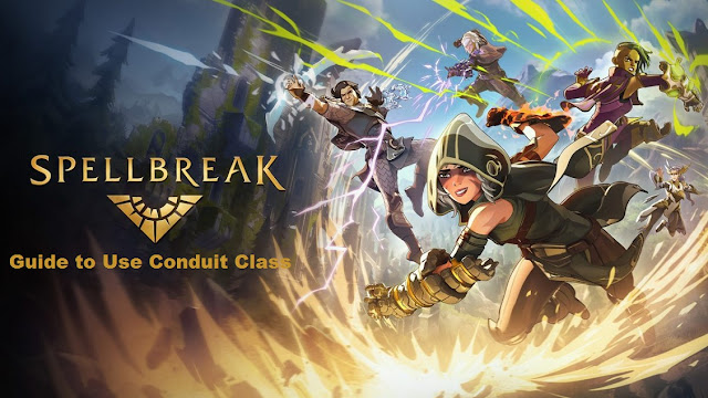 Spellbreak: Guide to Use Conduit Class