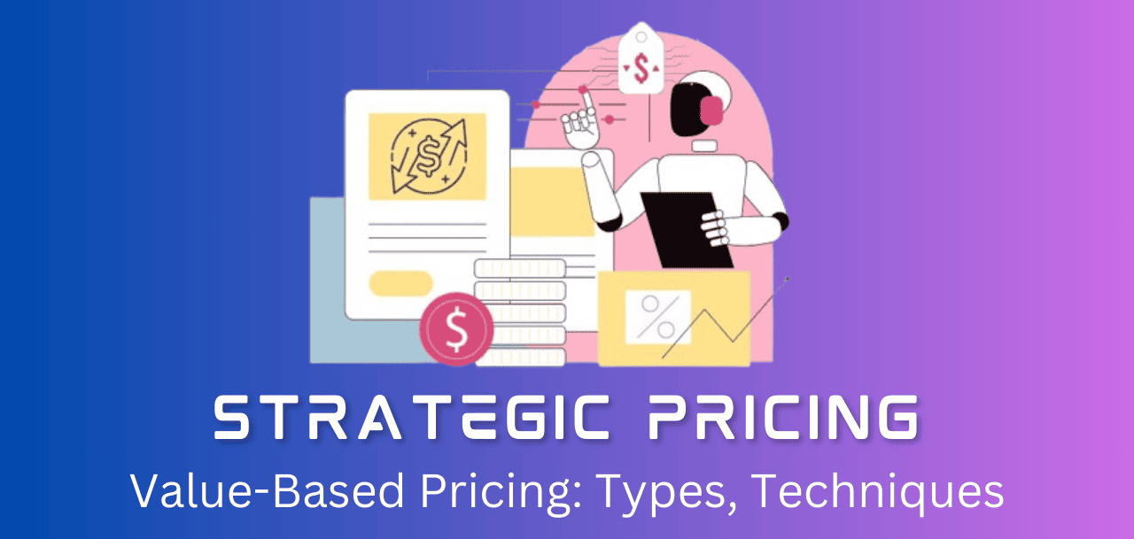 value-based-pricing-types-techniques-benefits