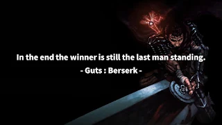 Inspirational Quotes from Berserk's Guts: Life, Courage, and Survival
