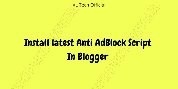 Install Latest Anti Adblocker Script in blogger 2023