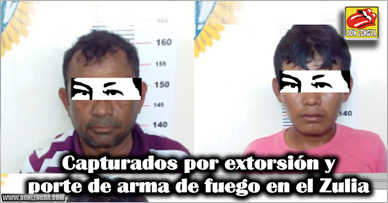 Capturados por extorsión y porte de arma de fuego en el Zulia