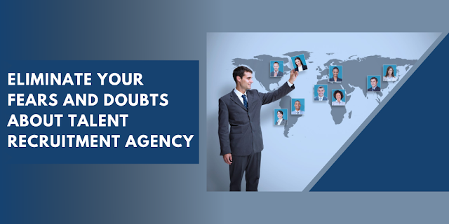 Eliminate Your Fears And Doubts About Talent Recruitment Agency