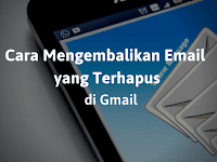 Cara Mengembalikan Email Yg Terhapus Di Hp Android