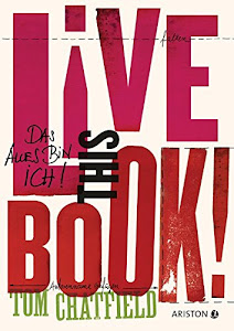 Live this book! Das alles bin ich: 300 Erkenntnisse über mich selbst -