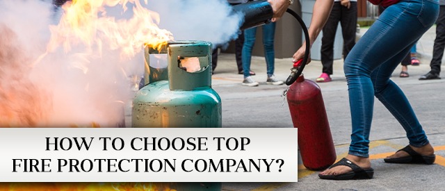 How to Choose Top Fire Protection Company