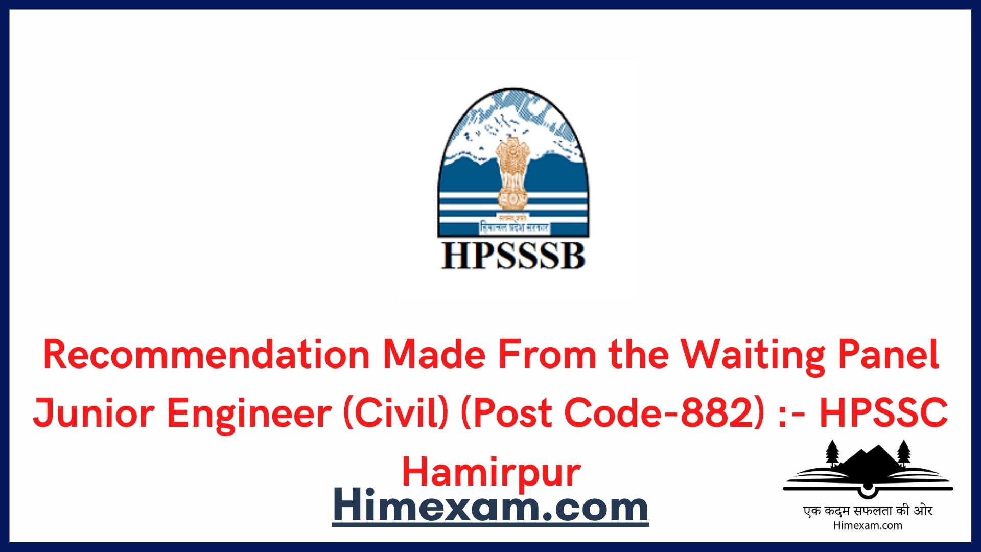 Recommendation Made From the Waiting Panel Junior Engineer (Civil) (Post Code-882) :- HPSSC Hamirpur
