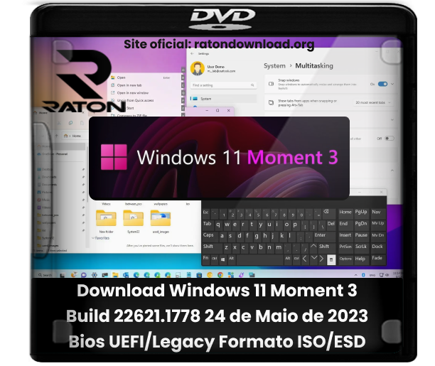 Download Windows 11 Moment 3 Build 22621.1778 24 de Maio de 2023 Bios UEFI/Legacy Formato ISO/ESD x64 [PT-BR]