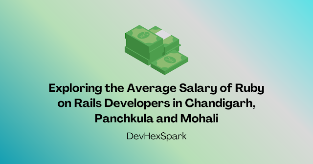 Average Salary of Ruby on Rails Developers in Chandigarh, Mohali