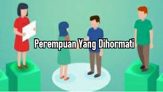 Perempuan Yang Dihormati