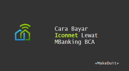 Cara Bayar Iconnet Lewat M Banking BCA Cukup 1 Menit