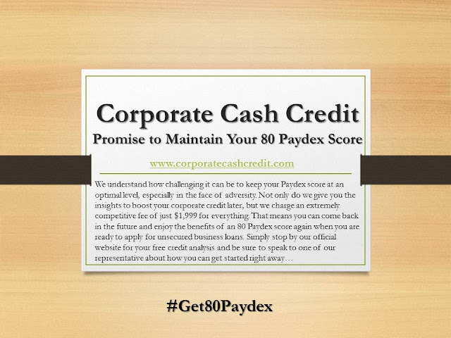 Corporate Cash Credit - Promise to Maintain Your 80 Paydex Score