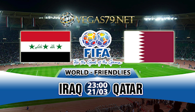 Nhận định Iraq vs Qatar, 23h00 ngày 21/3