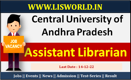 Recruitment of Assistant Librarian at Central University of Andhra Pradesh, Last Date : 14/12/2022